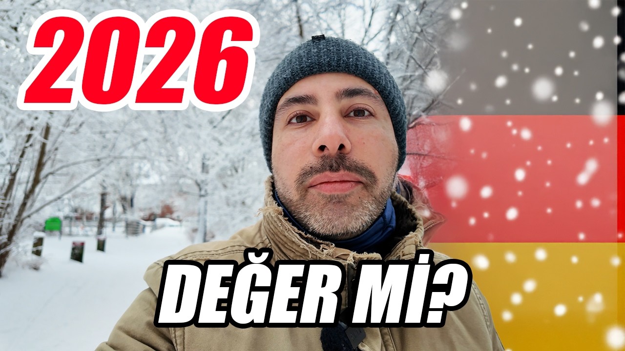 2026’DA ALMANYA GELMEYE DEĞER Mİ? | Karar Vermeden Bilmeniz Gerekenler