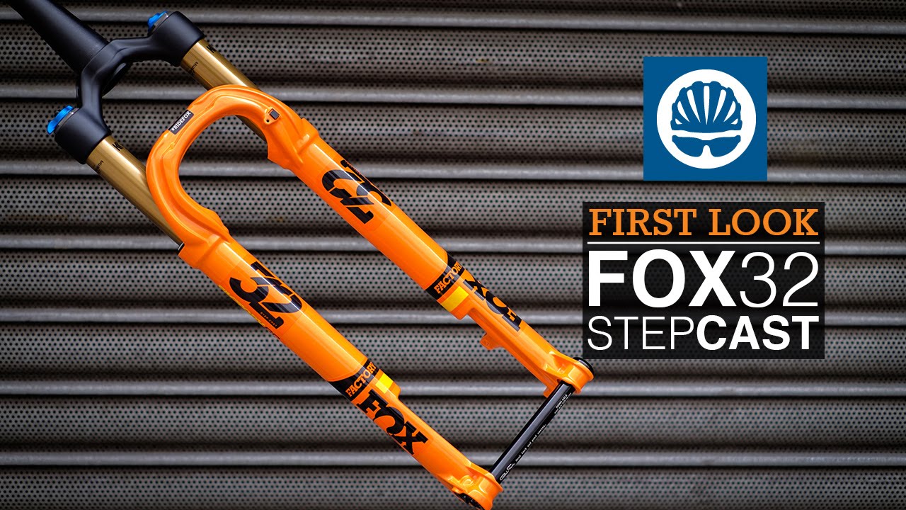 Fox 32 Step-Cast 2017 - First Look