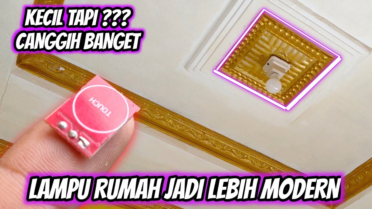 Cara buat Lampu rumah jadi saklar sentuh Tanpa ARDUINO