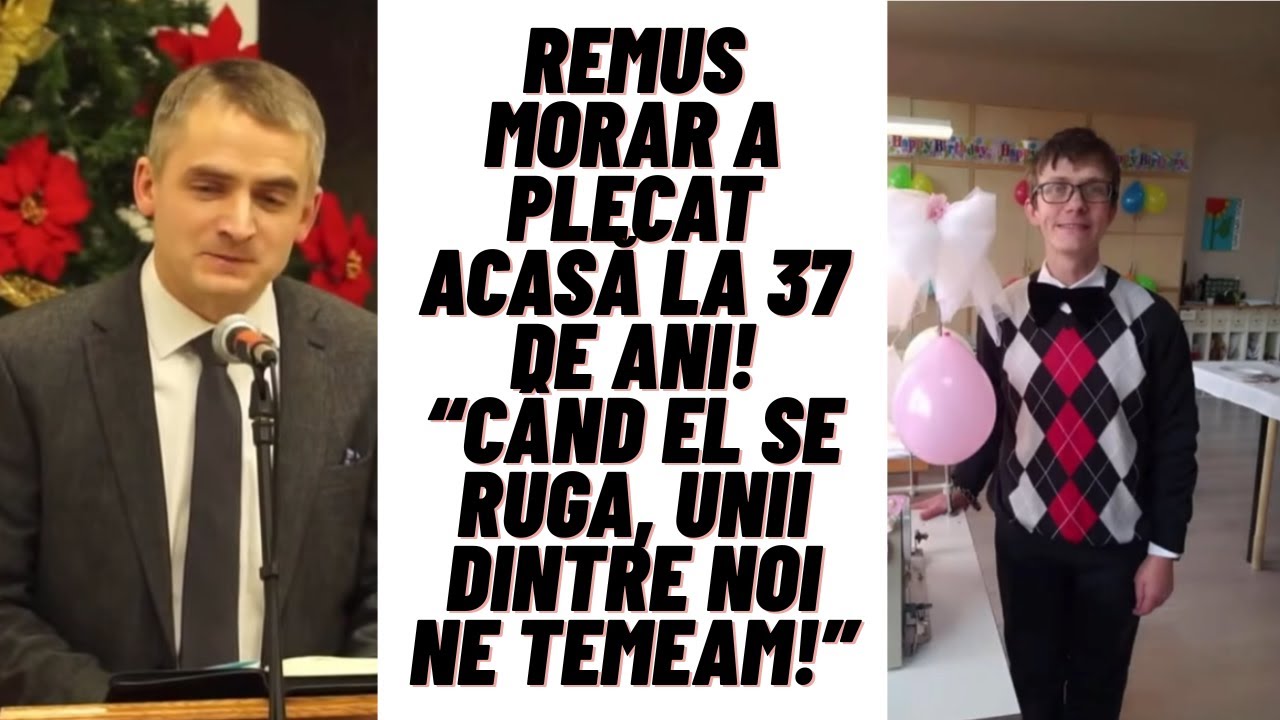 Remus Morar a plecat Acasă la 37 de ani! &ldquo;C&acirc;nd el se ruga, unii dintre noi ne temeam!&rdquo;