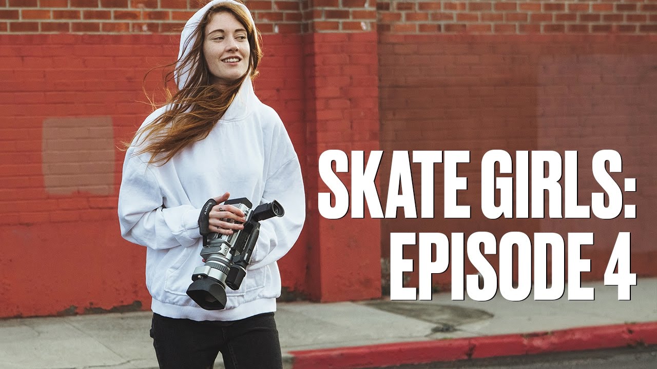 Skate Girls — Episode 4: Charlie McHarg