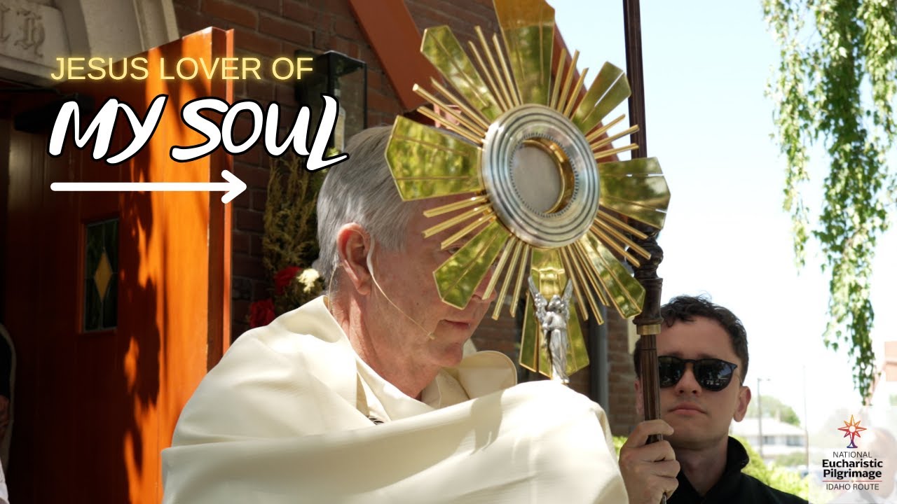 National Eucharistic Pilgrimage in Rupert, Idaho 🎬 LOVER OF MY SOUL- 4k Film