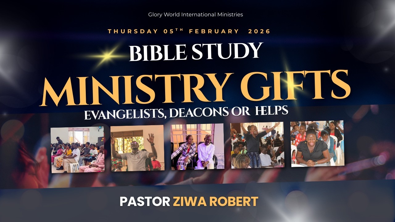 Ministry Gifts [Evangelists, Deacons and Helps] | Bible study 05 - 02 -  2026 |   Pastor Robert Ziwa