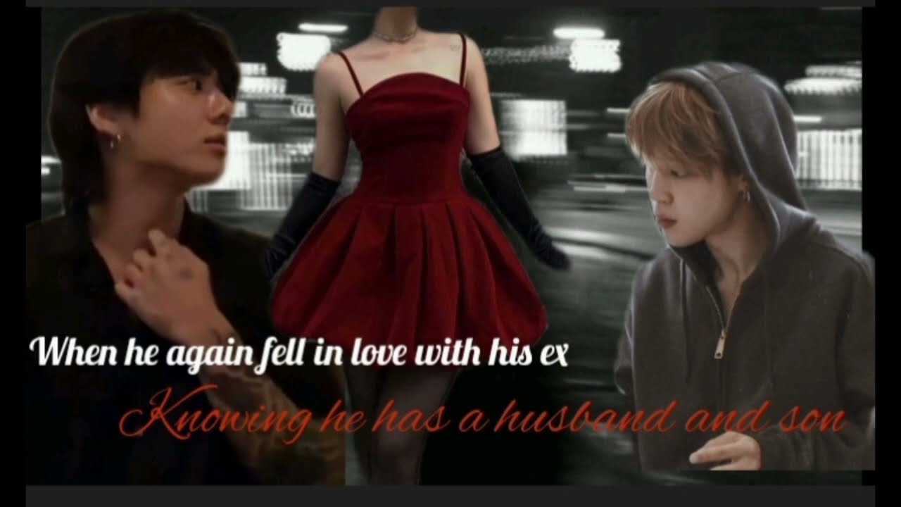 jikook FF |when he again fell in love with his ex| 