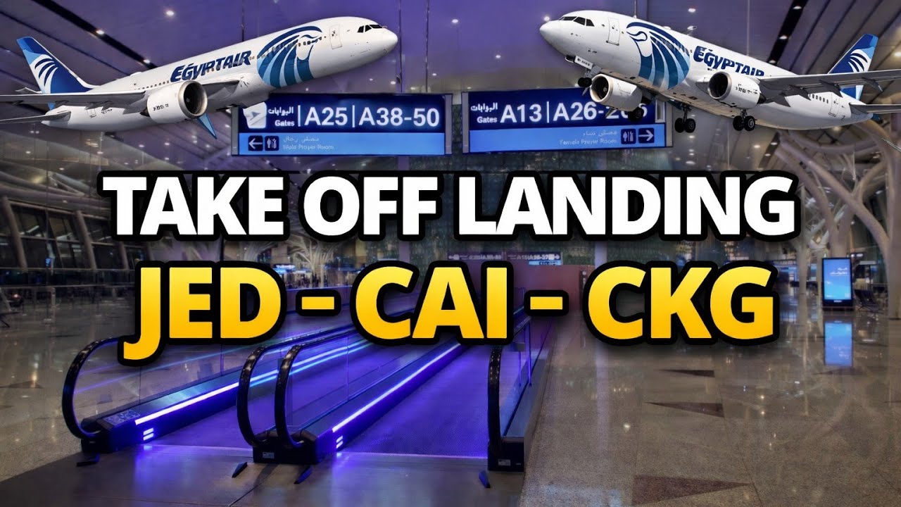 Take of landing JED-CAI-CKG#egyptair 