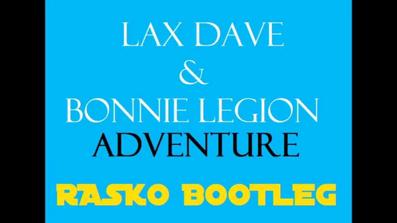 Lex Dave & Bonnie Legion - Adventure (Rasko Bootleg)
