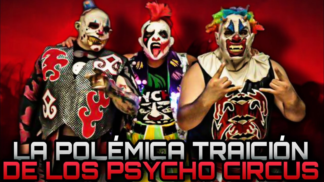LA POLÉMICA TRAICIÓN DE LOS PSYCHO CIRCUS