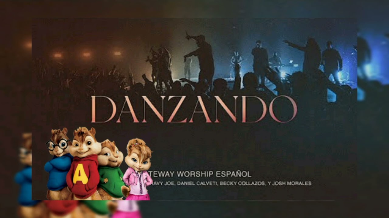 Danzando / Gateway Worship Christine D‘ Clario, Travy Joe Alvin y las Ardillas