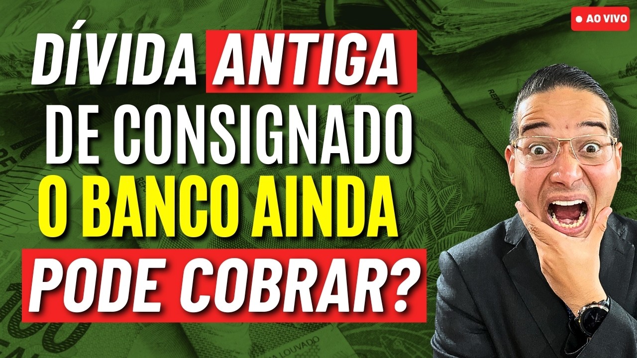 DÍVIDA ANTIGA DE CONSIGNADO: O BANCO AINDA PODE COBRAR?
