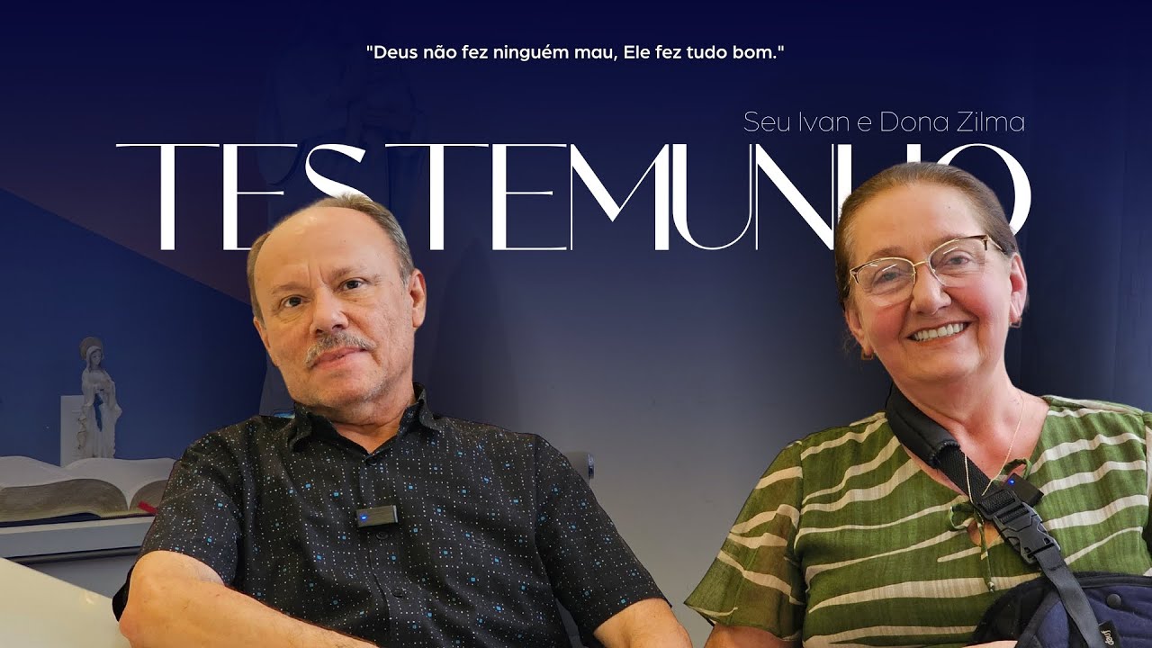 Testemunho - Seu Ivan e Dona Zilma