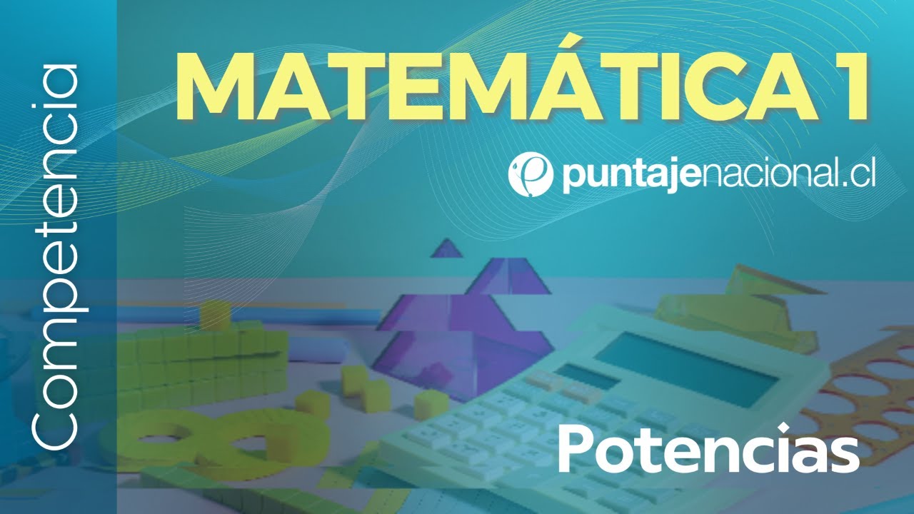 PAES | Competencia Matemática M1 | Potencias