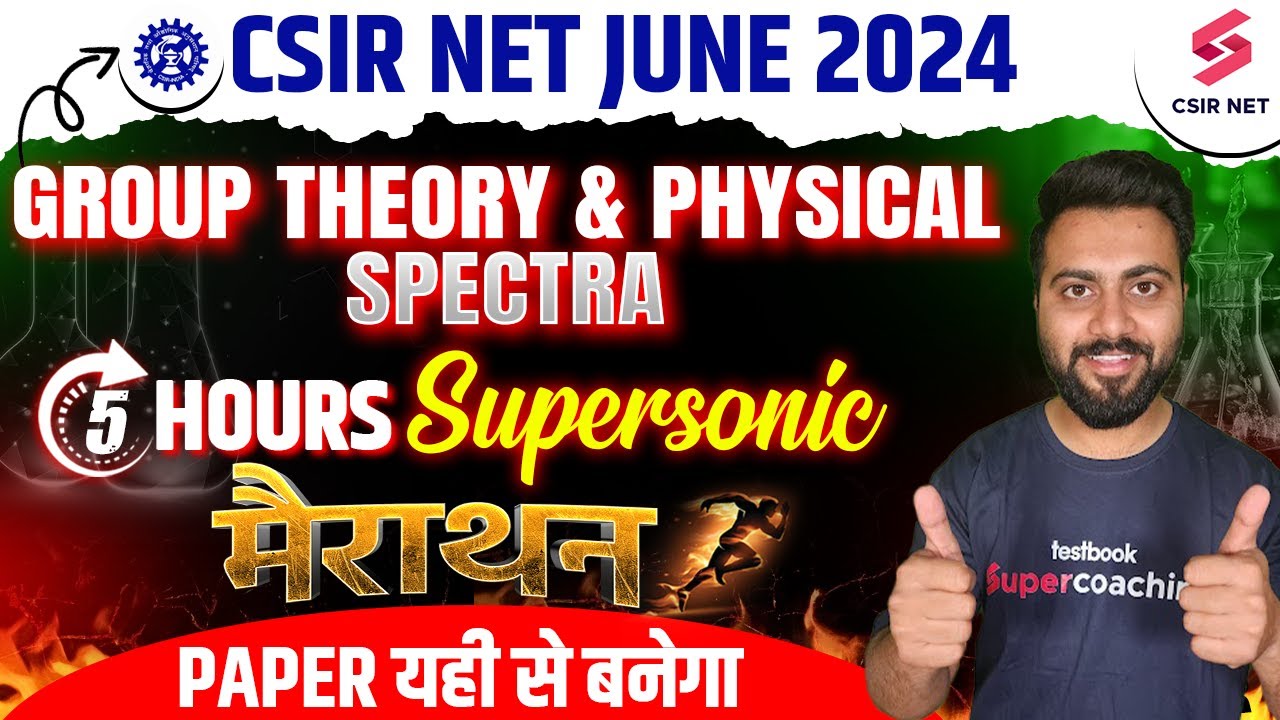 CSIR NET 2024 | Physical Chemistry Mega Marathon | Group Theory and Physical Spectra | Rajnish Sir