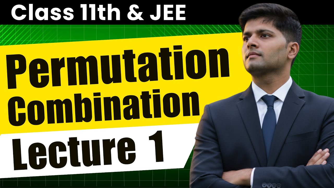 P & C - Addition & Multiplication Rule, Basics | JEE Maths by AIR 1 (Class 11) | Lecture 1
