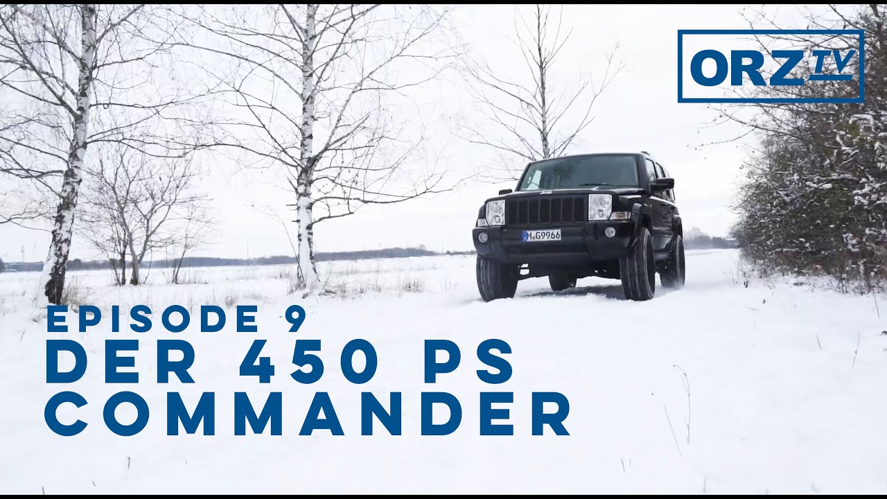 ORZ TV Episode 9: DER 450PS COMMANDER