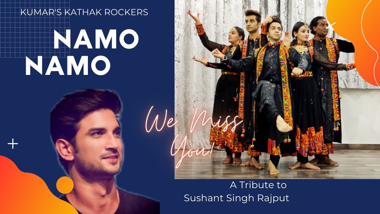 Namo Namo | Tribute to Sushant Singh Rajput | Kumar Sharma | Kathak Rockers