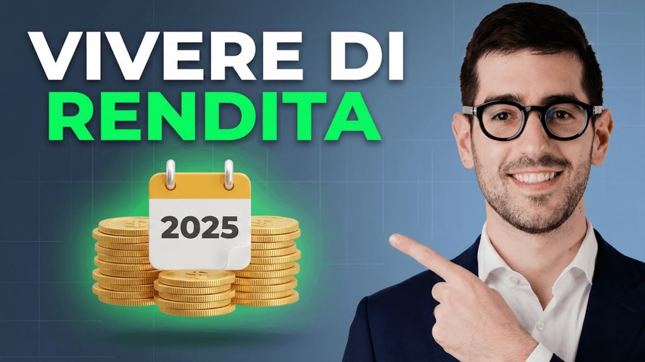 Come Vivere Di Rendita Con Gli Investimenti Nel 2025