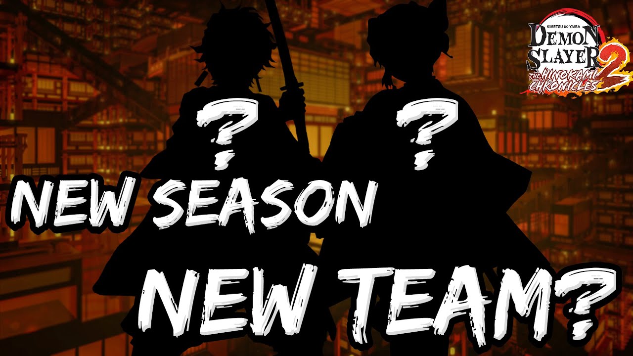 New Season New Team  | Demon Slayer Hinokami Chronicles 2 | Ranked Matches
