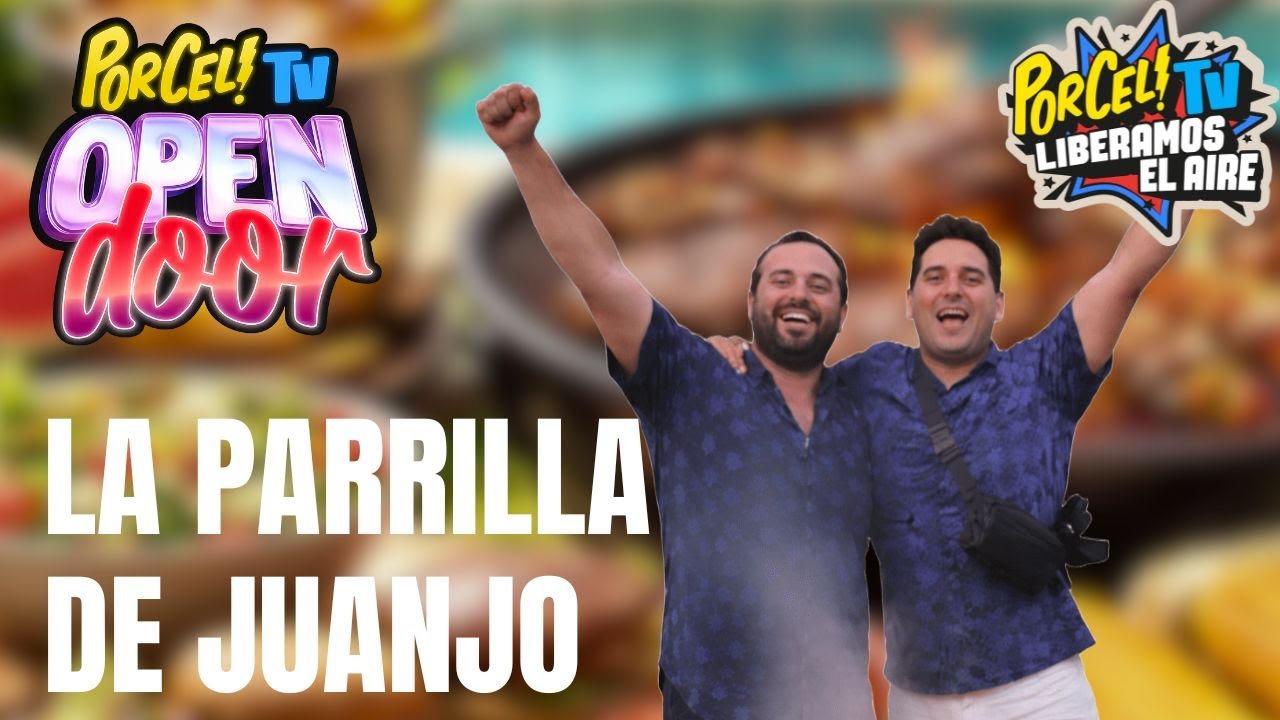 LA PARRILLA DE JUANJO | PORCEL OPEN DOORS