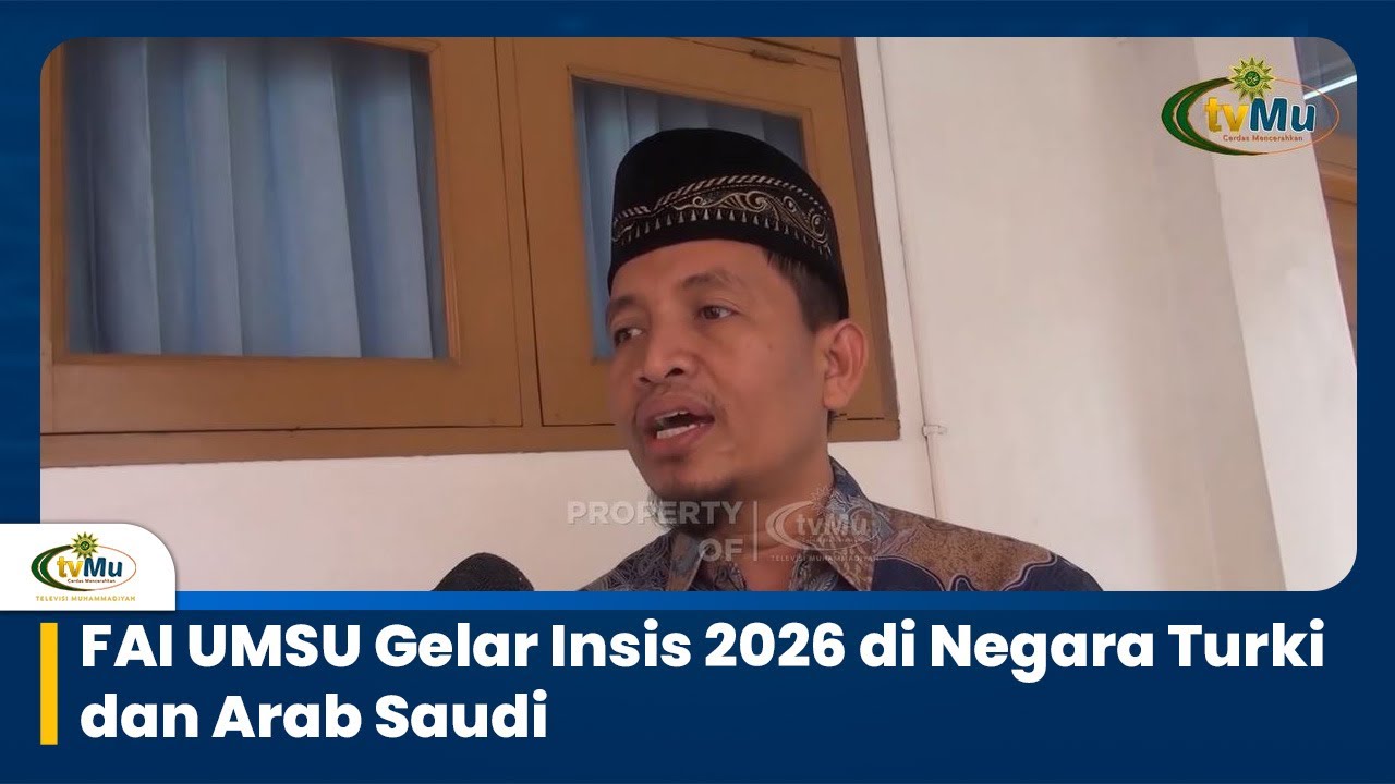 FAI UMSU Gelar Insis 2026 di Negara Turki dan Arab Saudi