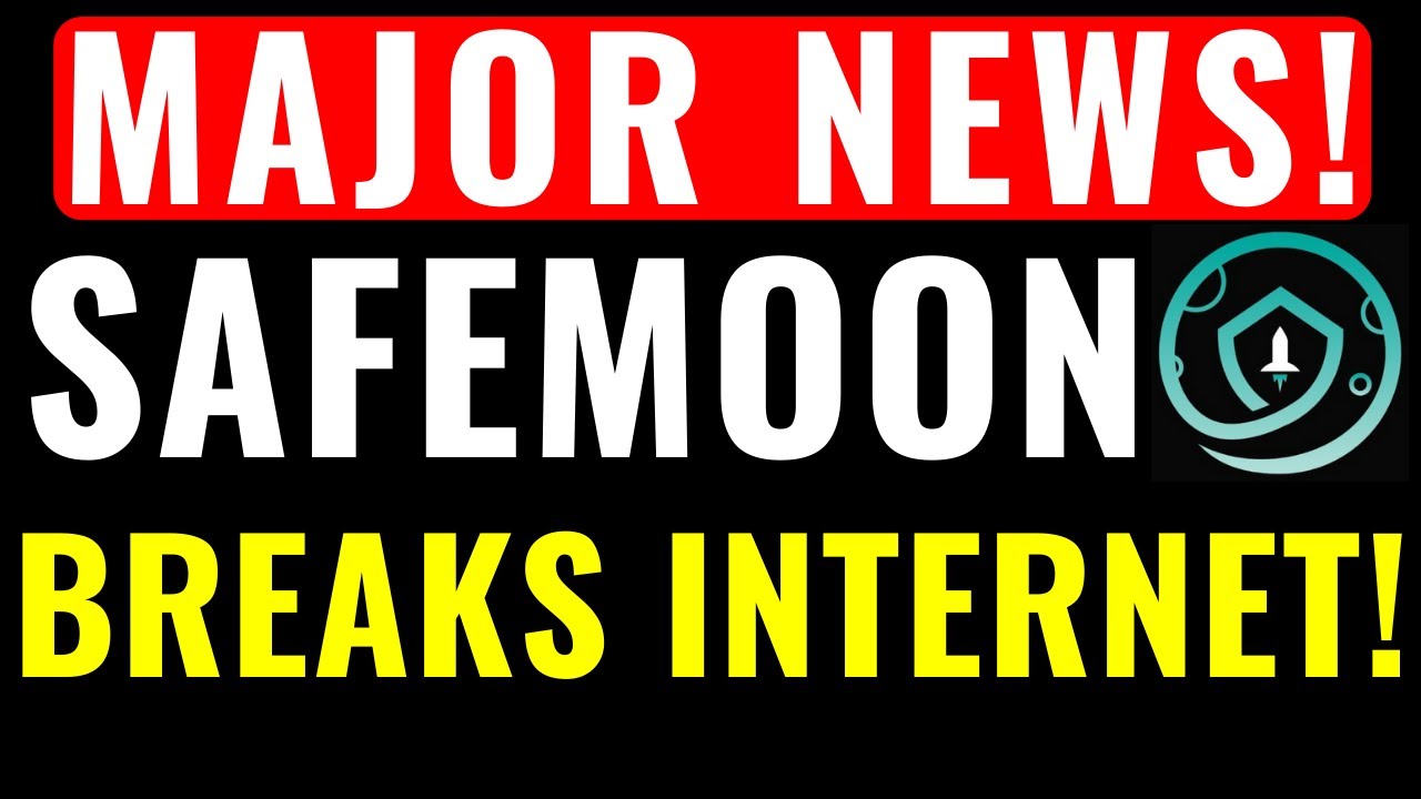 MAJOR NEWS! SAFEMOON IS BREAKING THE INTERNET!