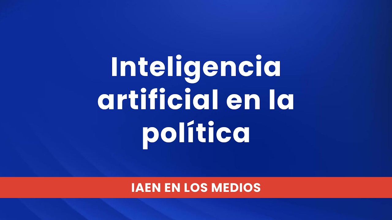 Inteligencia artificial en la política