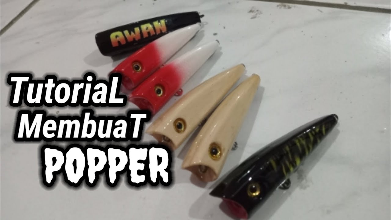Tutorial Cara Mudah Membuat Lure Top Water Popper Jitu Stabil Dengan Bahan Kayu || Lure Handmade