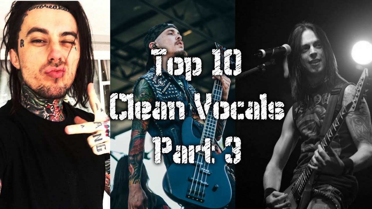 Top 10 Clean Vocals Part 3