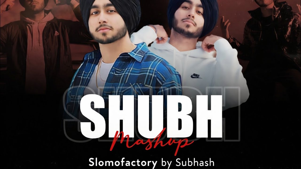 PUNJABI MASHUP ( slowed+reverb) | SUBH |DIL JEET DOSANJH#lofi #trending #slowedandreverb 