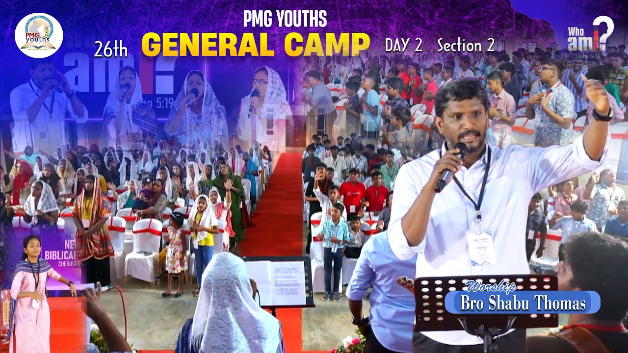 General Camp 2024  DAY 2 Section Song Worship Bro Shabu Thomas & Team