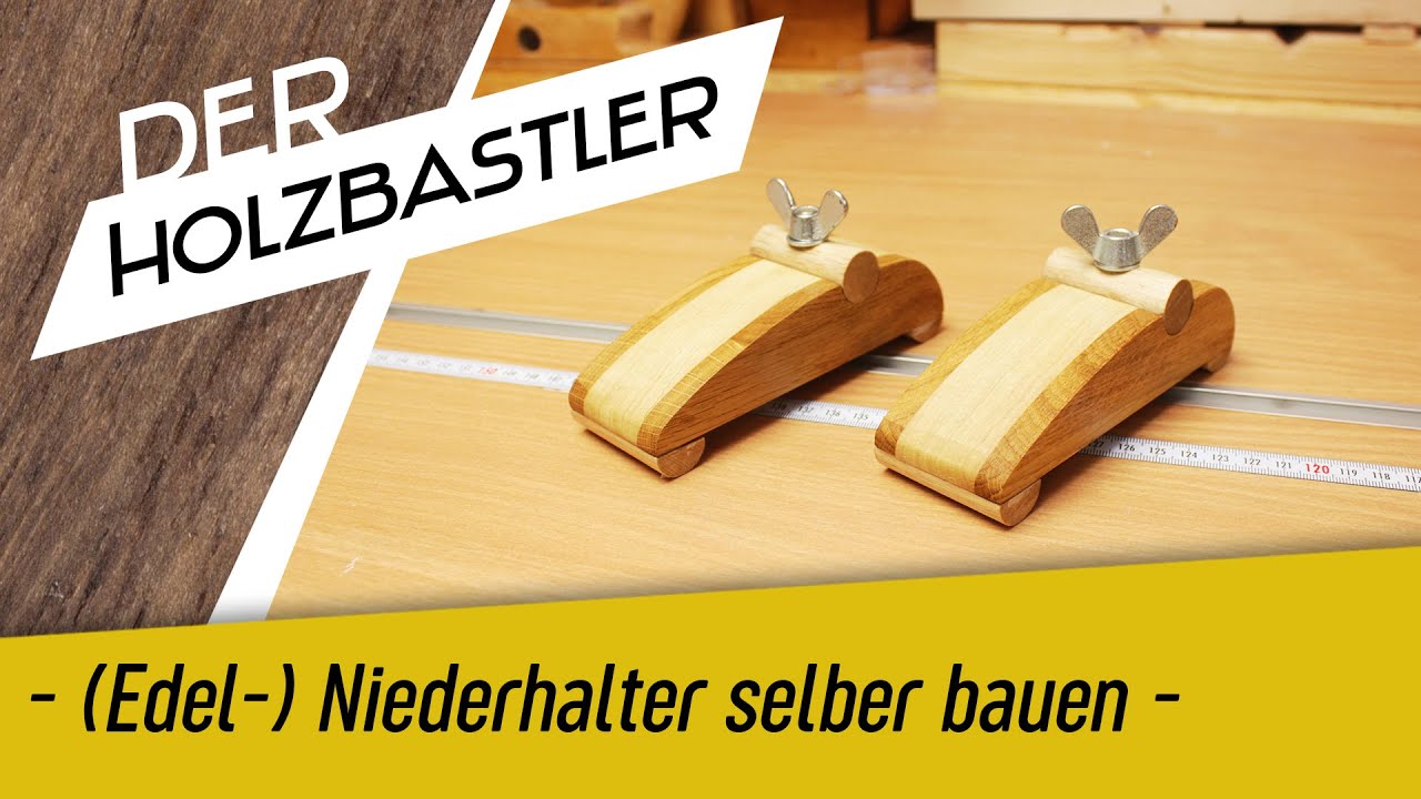 Niederhalter - T-Nut Klemme selber bauen - Die echt edle Version