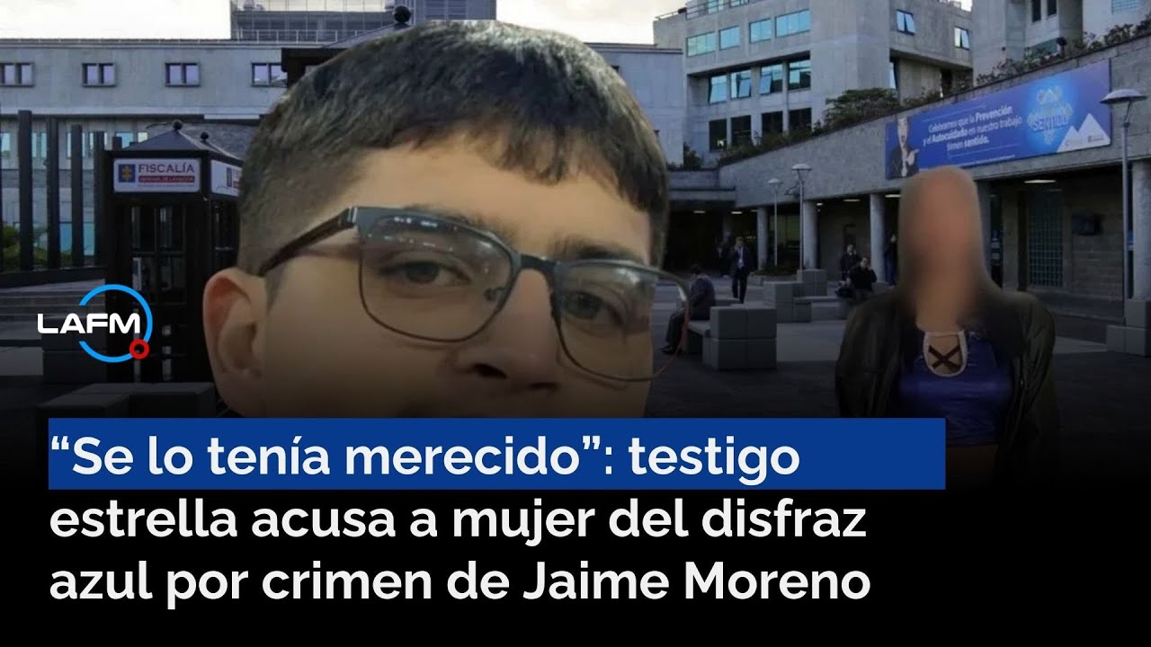 Caso Jaime Esteban Moreno | Testigo estrella acusa a mujer del disfraz azul del crimen