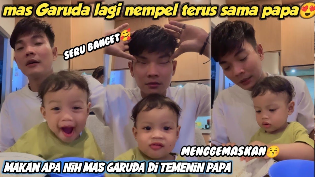 MAS GARUDA NEMPEL PAPA TERUS😍LAGI MAKAN APA MAS GAR? DI TEMENIN PAPA MAS GARUDA MAKIN PINTER 