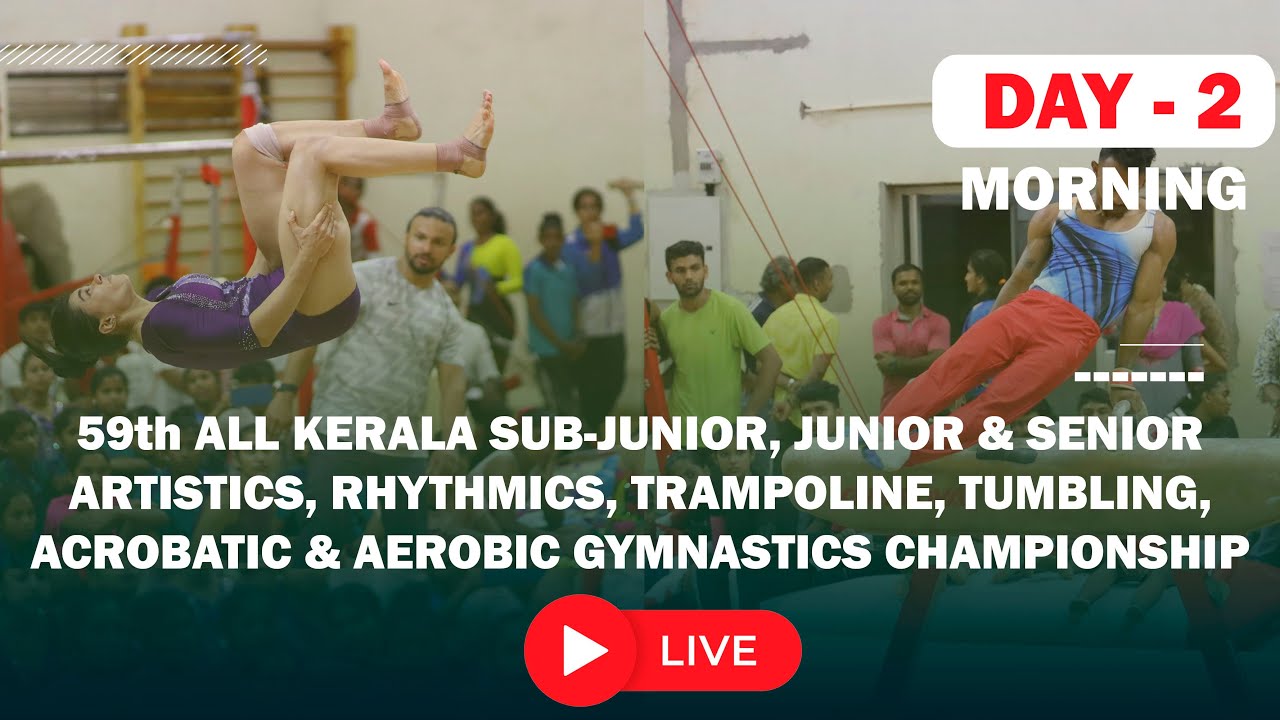 59th ALL KERALA SUB-JUNIOR, JUNIOR & SENIOR GYMNASTICS STATE CHAMPIONSHIP 2024 - 2025 |DAY 2 MORNING