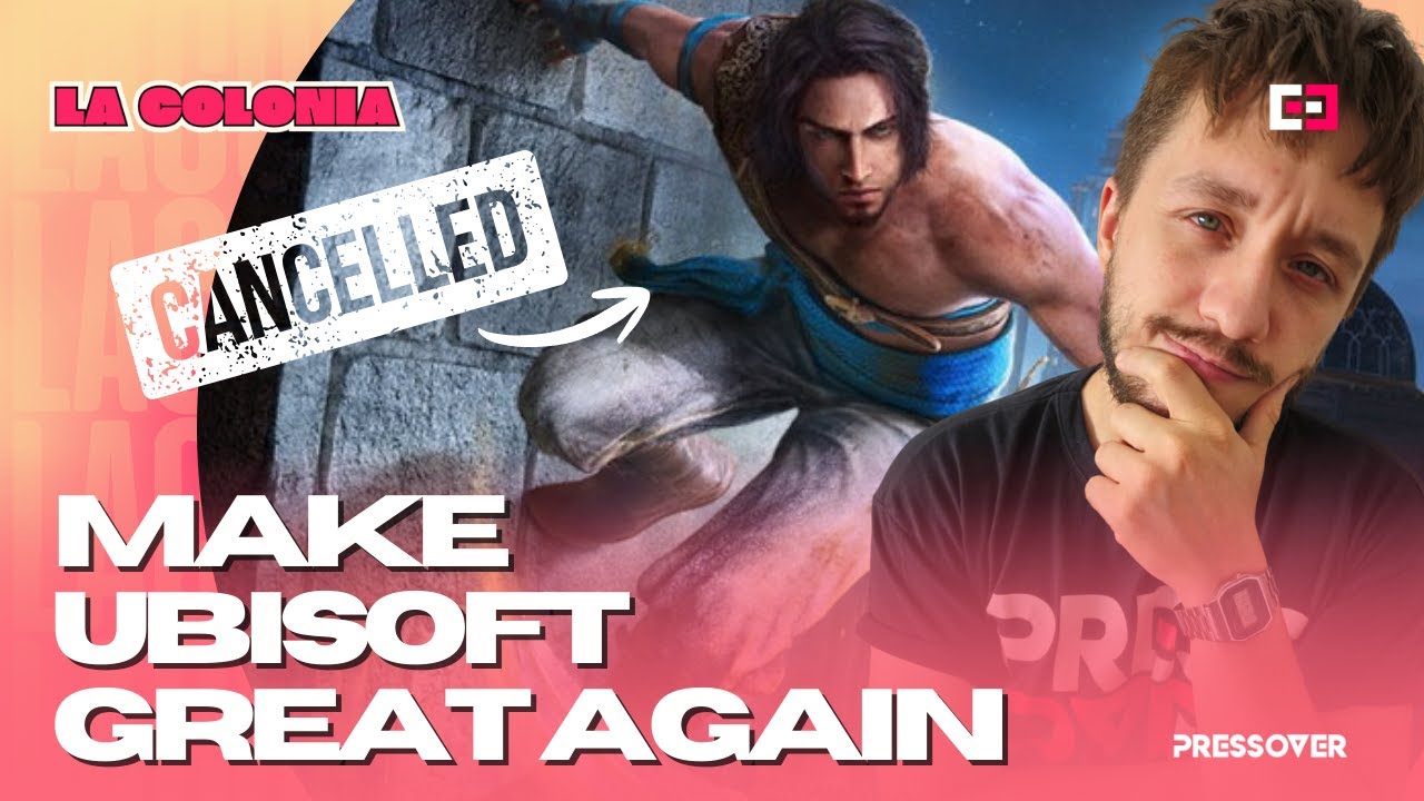 UBISOFT cancela PRINCE OF PERSIA y REESTRUCTURA todo - La Colonia de Press Over