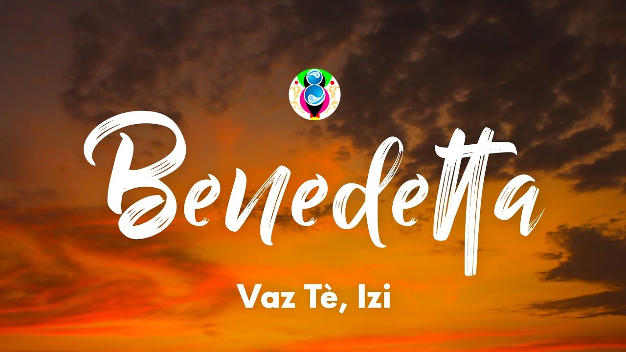 Vaz Tè, Izi - Benedetta (Lyrics / Testo)