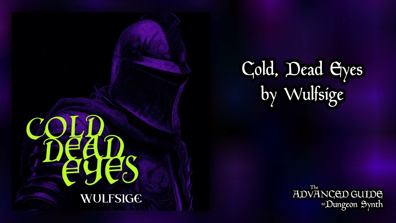 Wulfsige - Cold, Dead Eyes (2023) (Dungeon Synth, Berlin School)