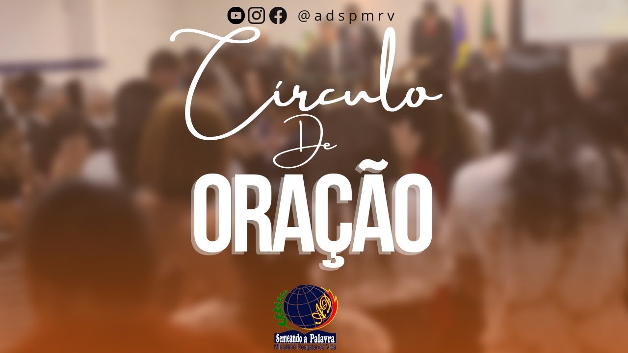 Circulo de Oração ADSP | LIVE