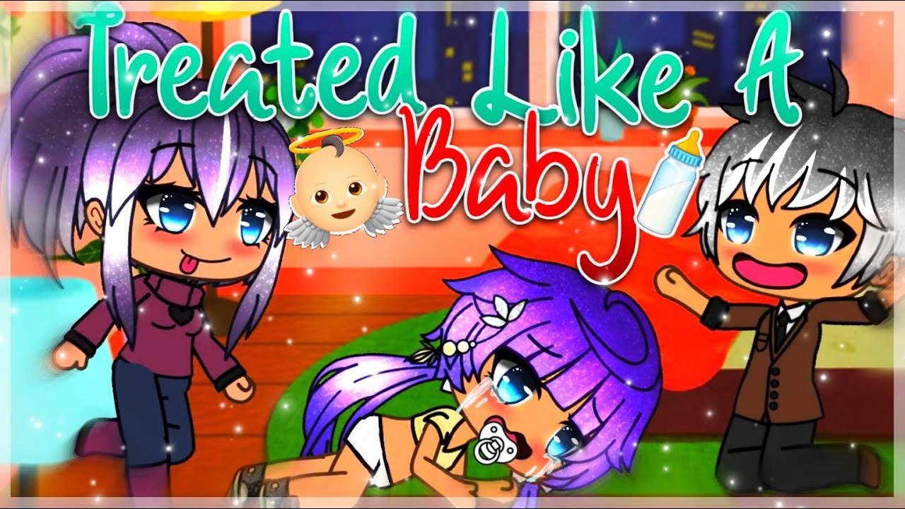 Treated Like A Baby Gacha Life FULL Movie || GLMM / Gacha Club