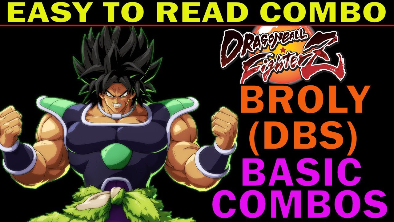[ SEASON 4 ] DBFZ BROLY (DBS) BASIC COMBOS - EASY TO READ INPUTS - DRAGON BALL FIGHTERZ - ZEPHELA