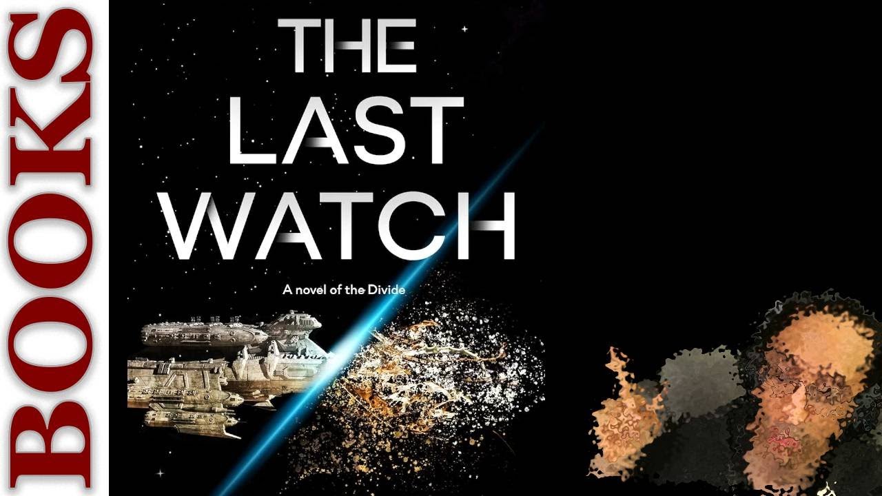 The Last Watch was a Fantastic Sci-fi read!