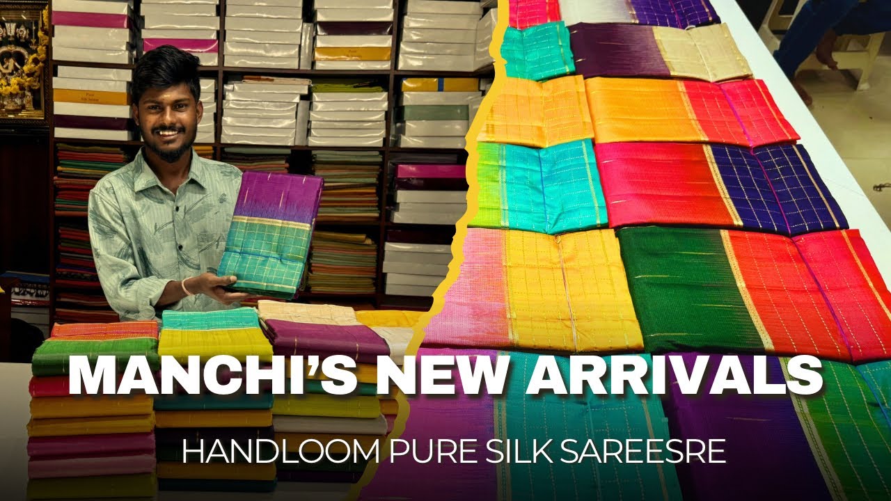 MANCHI’S New Arrivals | Handloom Pure Silk Sarees | Molakalmuru | Davanagere | Rajajinagar 