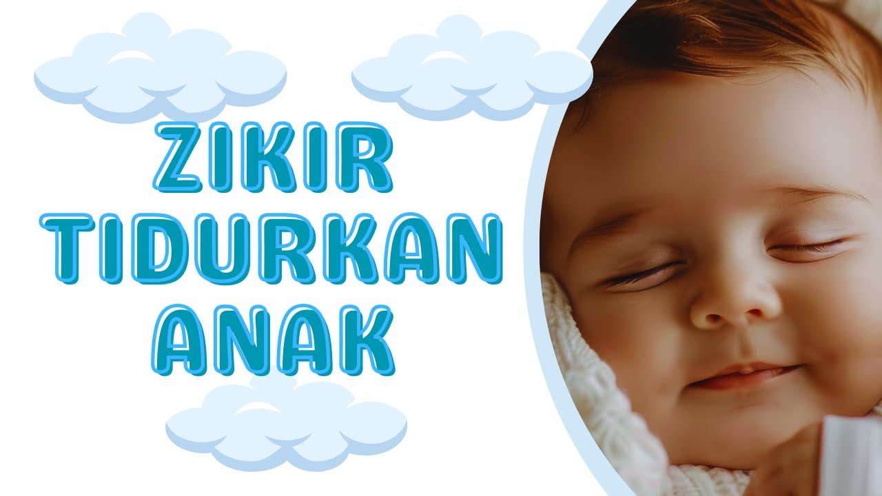 Zikir Lailahaillallah: Suara Pengantar Tidur, Menyejukkan Hati Bayi