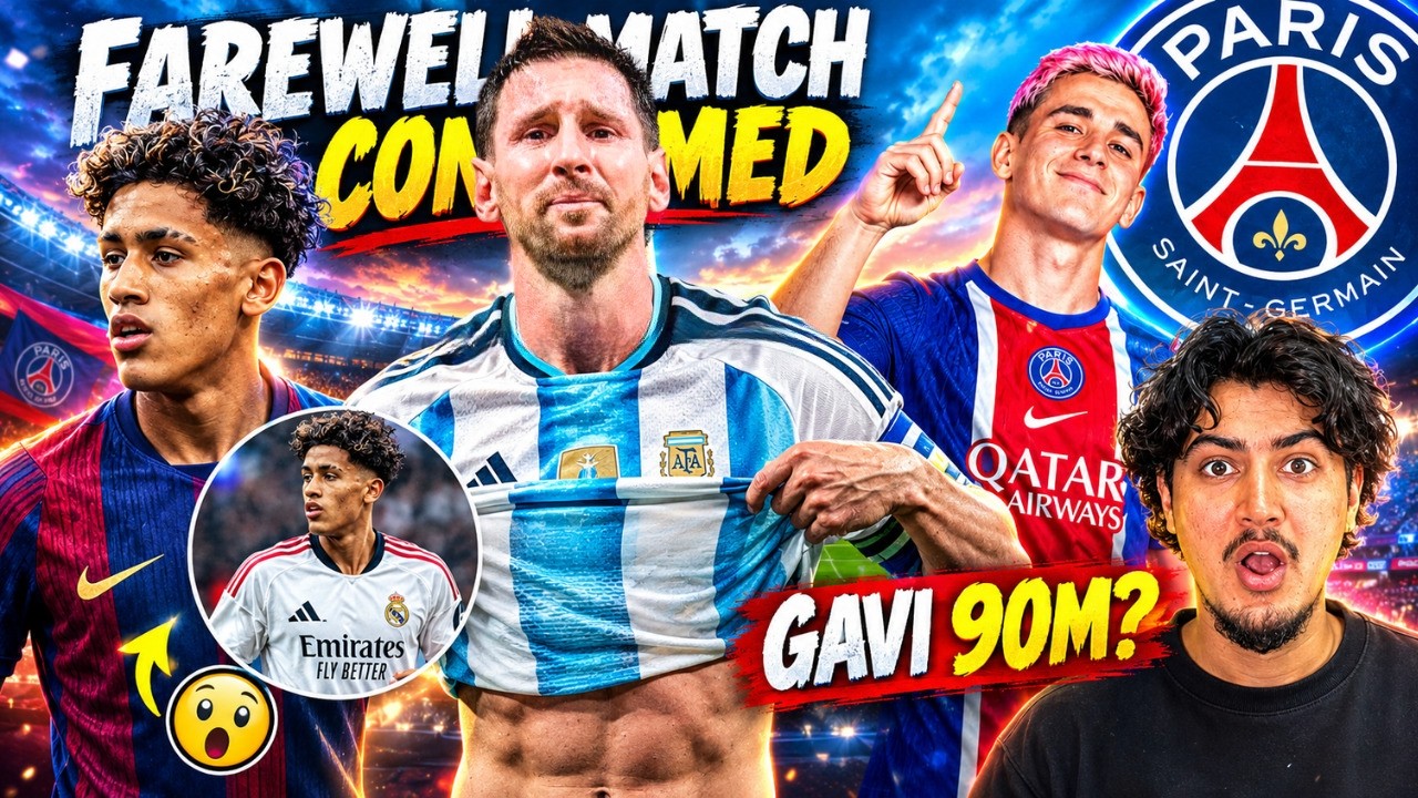 Gavi to PSG for 90 Million?🤯Messi Argentina Farewell Match Details || JJ Gabriel Madrid or Barca?