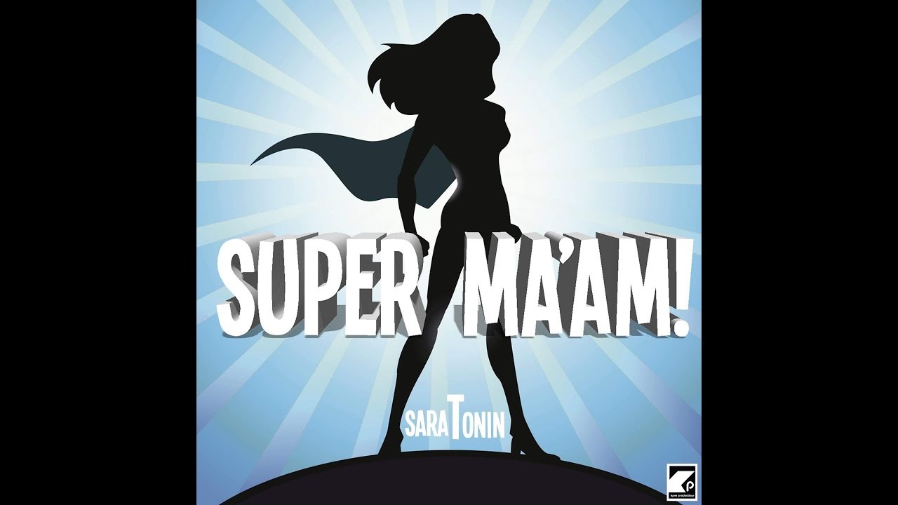 Super Ma'am!