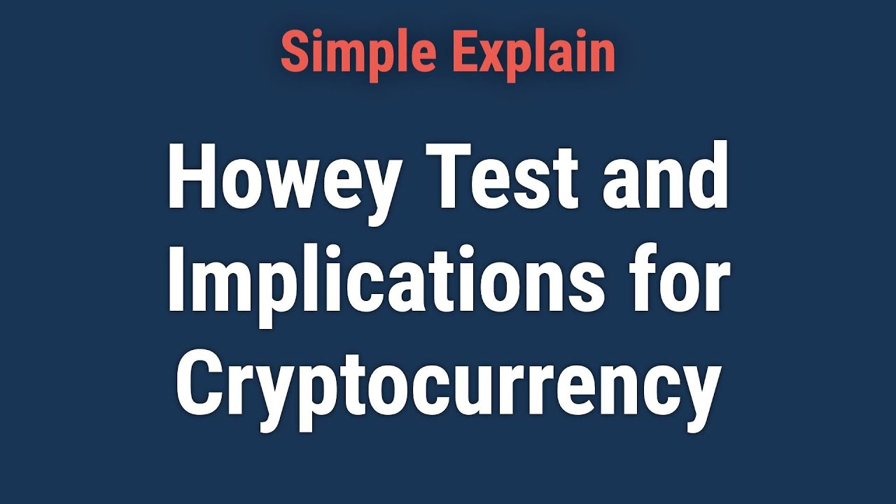 Howey Test Definition: What It Means and Implications for Cryptocurrency