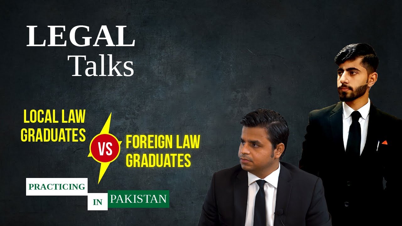 Local Law Graduates Vs Foreign Law Graduates Performance in Pakistan | Legal Talks | Barrister Faran