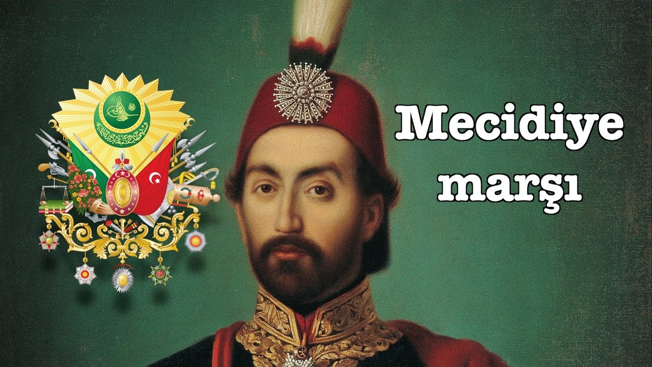 Imperial anthem of the Ottoman empire: 