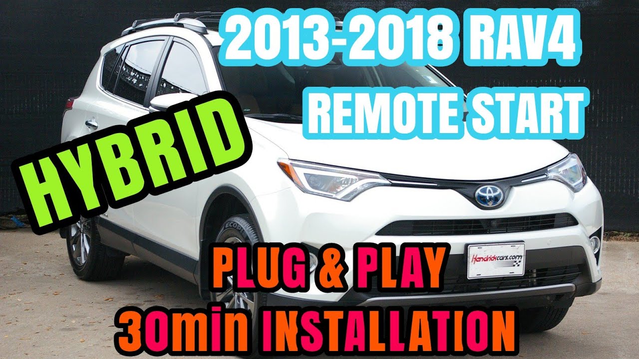 2013-2018 Toyota Rav4 HYBRID Plug & Play Remote Start Kit