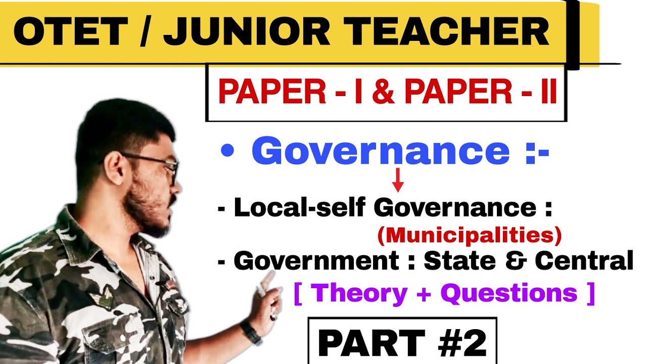 Governance || Local-Self Governance || Government - State & Central || OTET 2024 & JUNIOR TEACHER