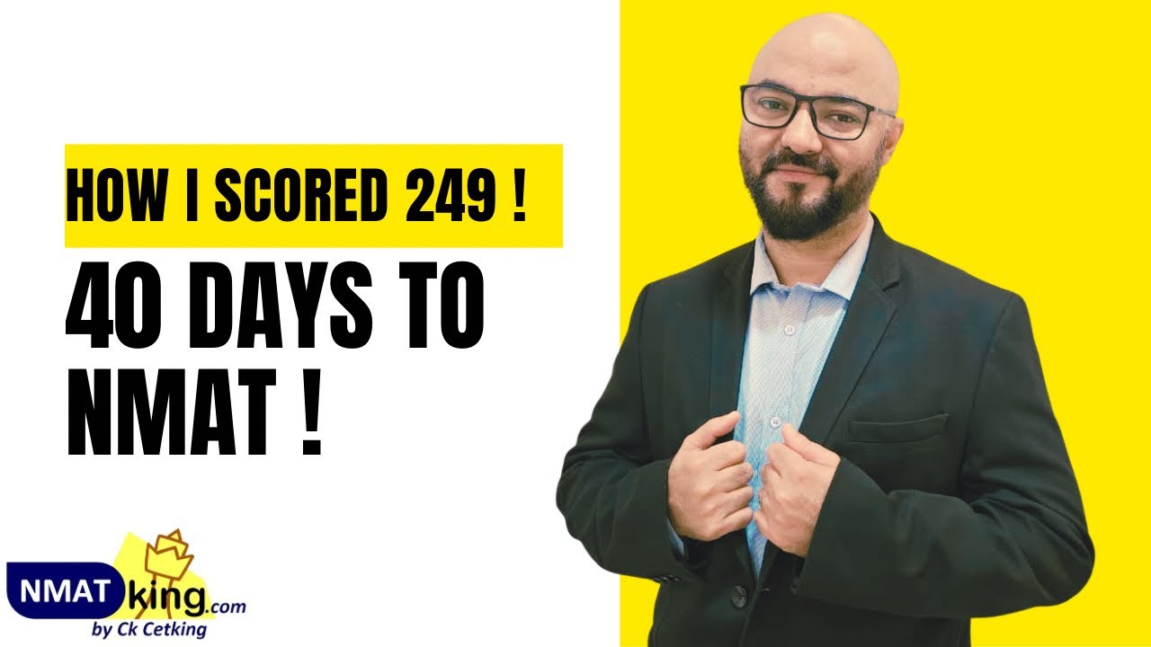 40 days to NMAT! How I scored 249 marks!!